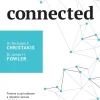 Conected. Puterea surprinzatoare a retelelor sociale si felul in care ne modeleaza viata - Dr. Nicolas A. Christakis, Dr. James H. Fowler