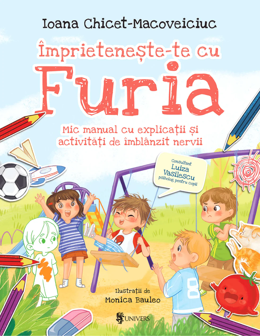 Imprieteneste-te cu Furia. Mic manual cu explicatii si activitati de imblanzit nervii – Ioana Chicet-Macoveiciuc
