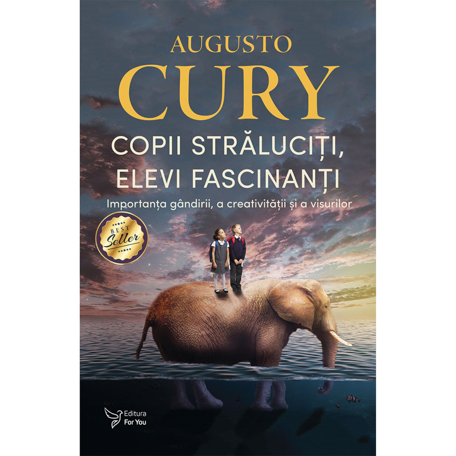 Copii straluciti, elevi fascinanti - Augusto Cury