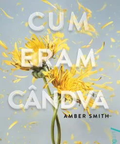 Cum eram candva - Amber Smith