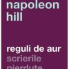 Reguli de aur. Scrierile pierdute - Napoleon Hill
